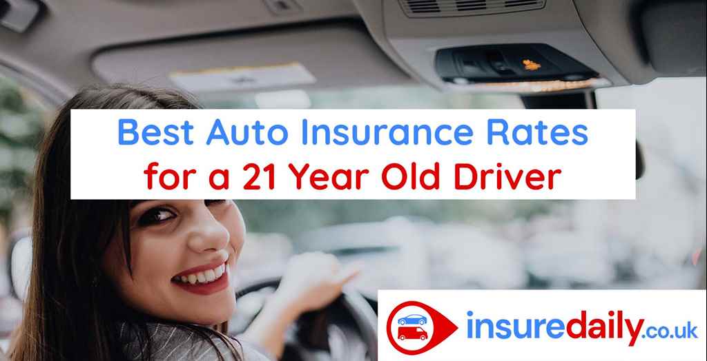Best Auto Insurance Rates for 21 Years Old Driver