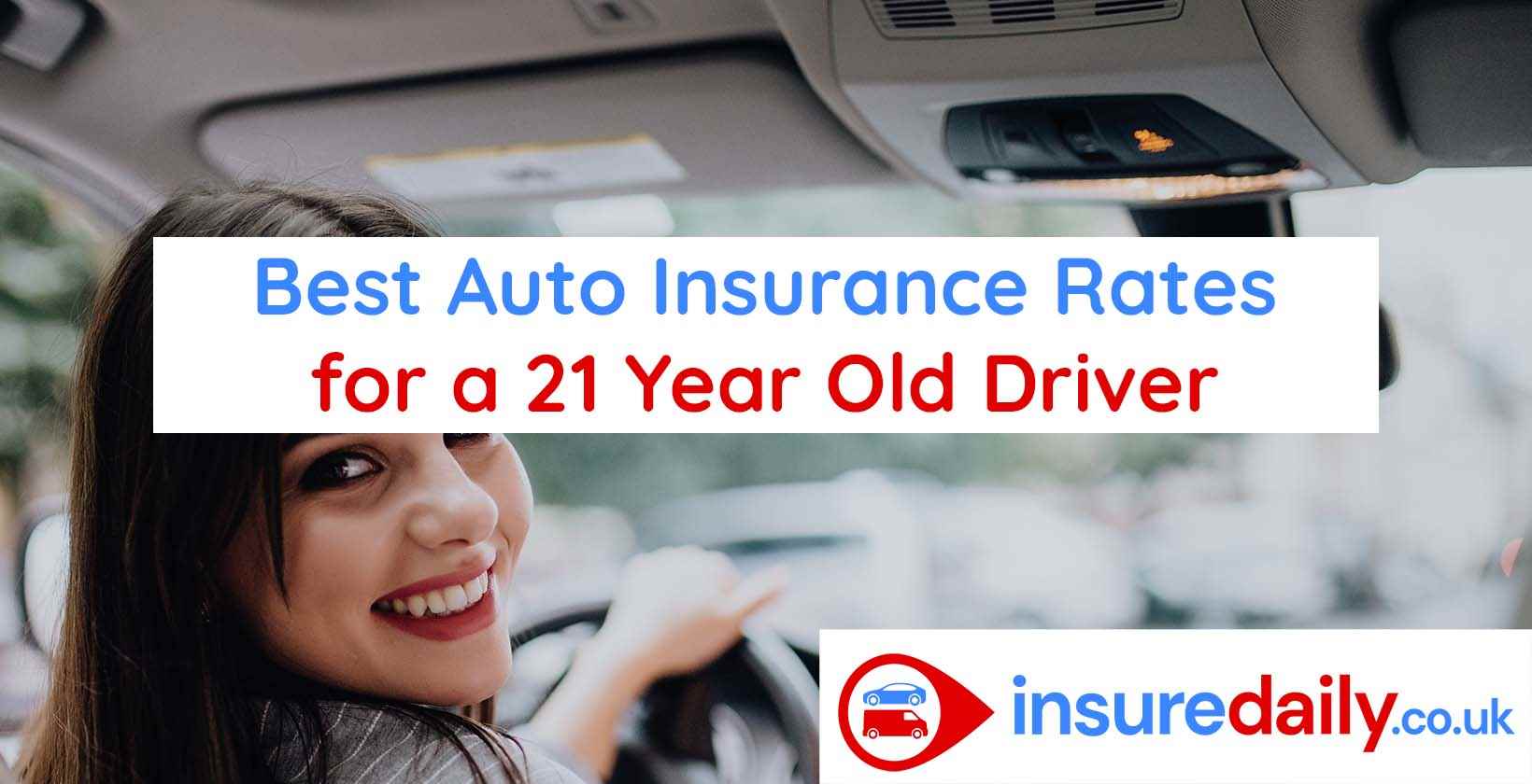 Best Auto Insurance Rates for 21 Years Old Driver