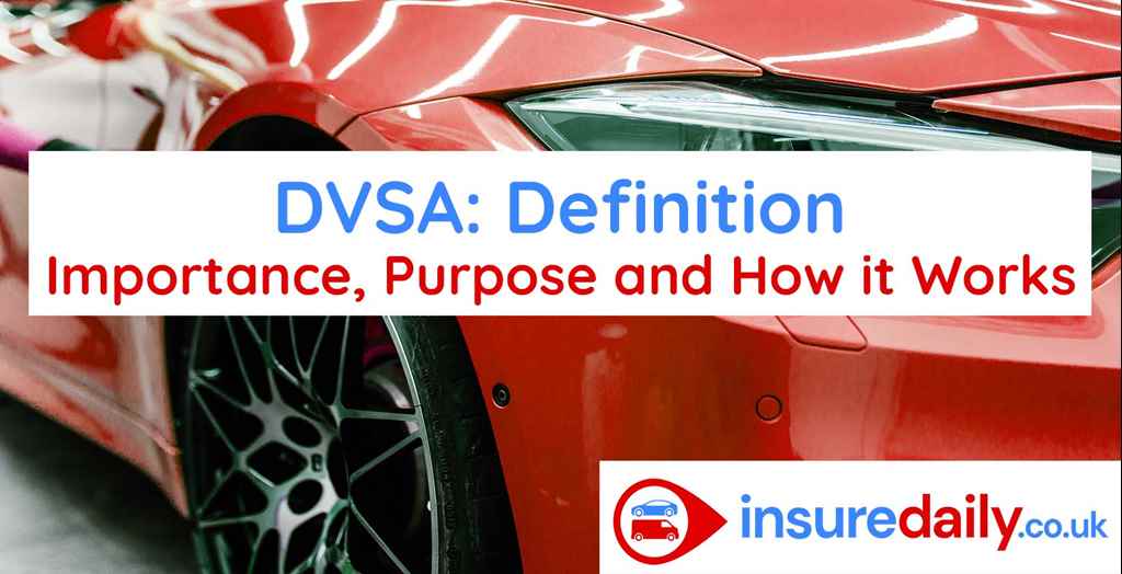 DVSA: Definition, Importance, Purpose and How It Works - InsureDaily