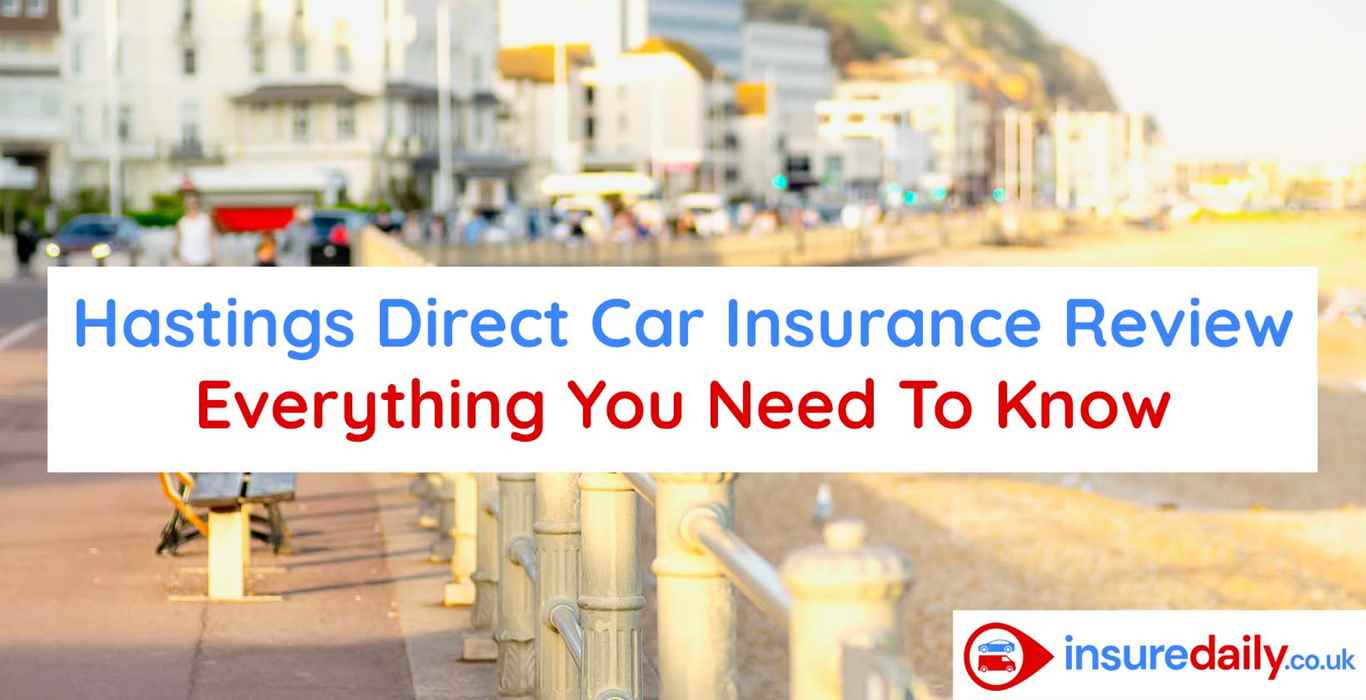 Hastings Direct Car Insurance Review Everything You Need to Know