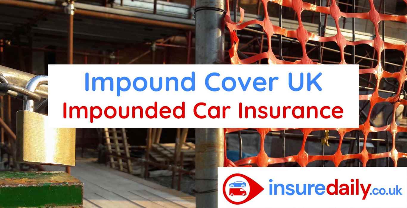 Impound Cover UK Impounded Car Insurance